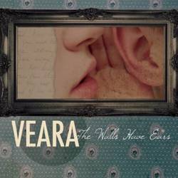 Veara : The Walls Have Ears